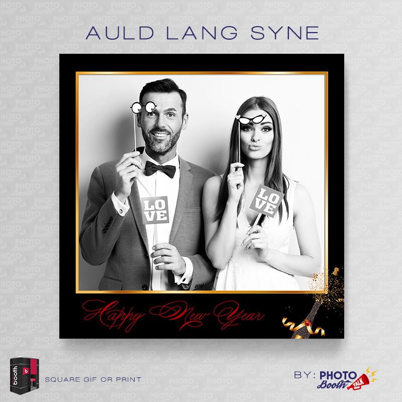 Auld Lang Syne - SQUARE - for Darkroom Booth